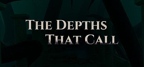 The Depths That Call