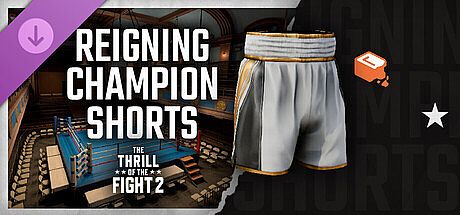 The Thrill Of The Fight 2 - Reigning Champion Shorts DLC