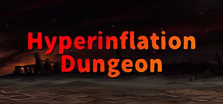 Hyperinflation Dungeon Game