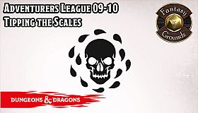 Fantasy Grounds - D&D Adventurers League 09-10 Tipping the Scales