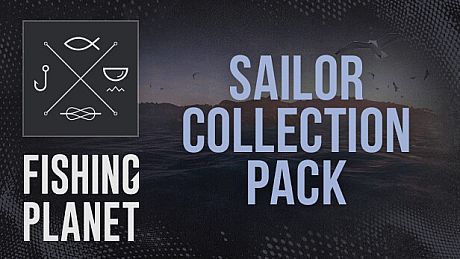Fishing Planet: Sailor Collection Pack DLC
