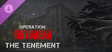 Operation: Outbreak - The Tenement