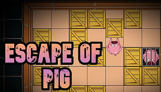Escape of Pig