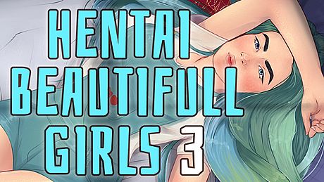 Hentai beautiful girls 3 Game
