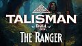 Talisman: Digital 5th Edition - The Ranger Character