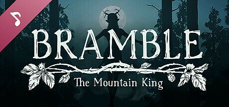 Bramble: The Mountain King Soundtrack DLC