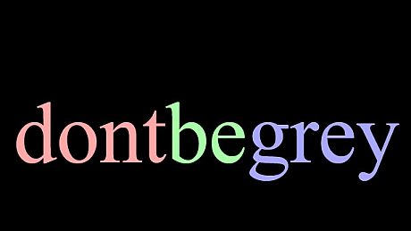 dontbegrey