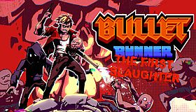 Bullet Runner: The First Slaughter