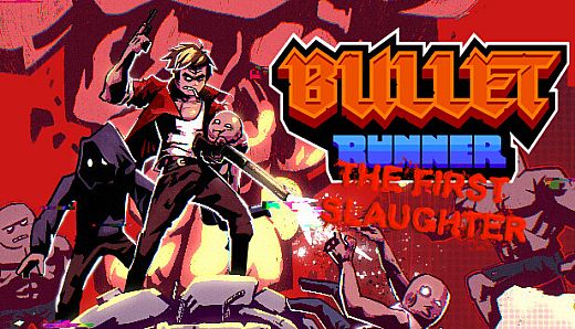 Bullet Runner: The First Slaughter
