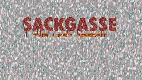 Sackgasse: The Last Resort Game