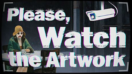 Please, Watch The Artwork Game