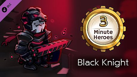 3 Minute Heroes - Black Knight (Warrior Skin) DLC