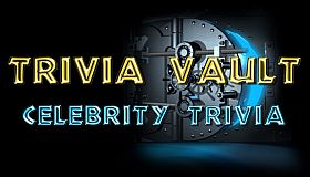 Trivia Vault: Celebrity Trivia