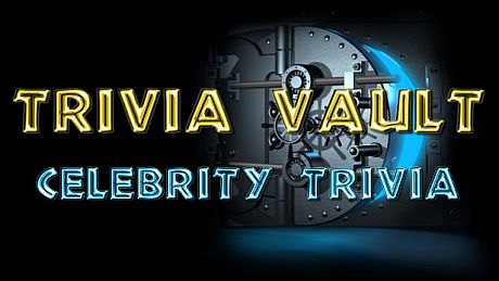 Trivia Vault: Celebrity Trivia