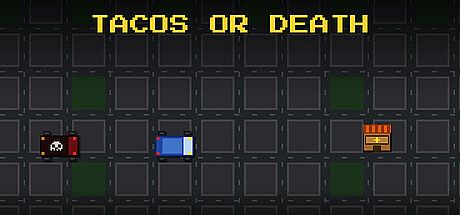 Tacos or Death Game