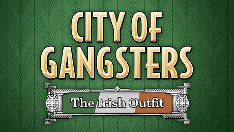 City of Gangsters: The Irish Outfit DLC