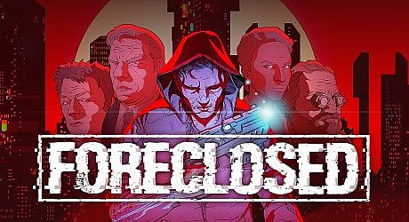 FORECLOSED Game