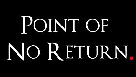 Point of No Return