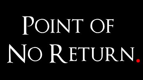 Point of No Return Game