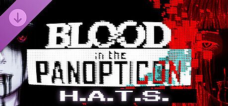 Blood in the Panopticon: H.A.T. Systems Unlock DLC