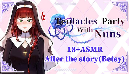 (18+)Tentacles Party With Nuns ASMR- After the story(Betsy)