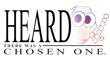 Heard There Was A Chosen One Game