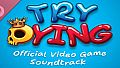 Try Dying Soundtrack