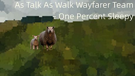 As Talk As Walk Wayfarer Team - One Percent Sleepy Game