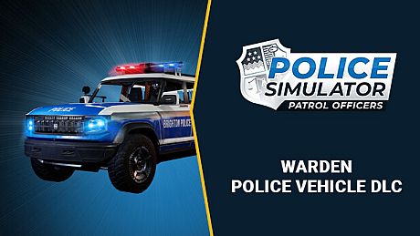 Police Simulator: Patrol Officers: Warden Police Vehicle DLC DLC