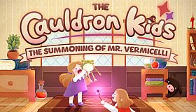 The Cauldron Kids: The Summoning of Mr. Vermicelli