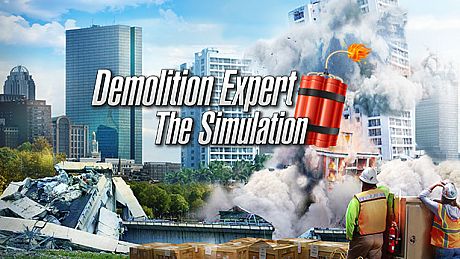 Demolition Expert - The Simulation Game