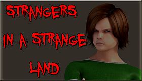 Strangers in a Strange Land
