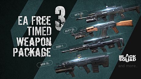 Black Squad - EA FREE TIMED WEAPON PACKAGE 3 DLC