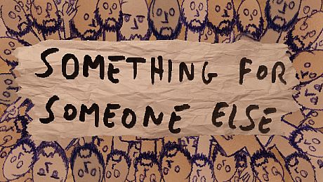 Something for Someone Else Game