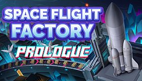 Spaceflight Factory : Prologue