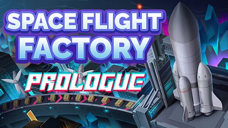 Spaceflight Factory : Prologue Game