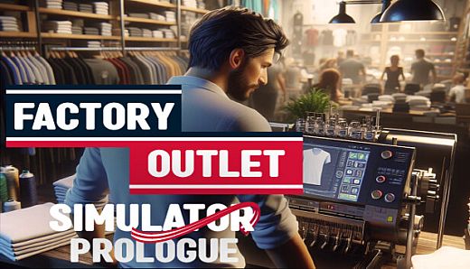 Factory Outlet Simulator: Prologue