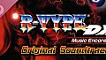 R-TYPE DX: Music Encore Original Soundtrack