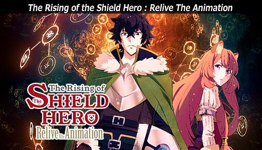 The Rising of the Shield Hero : Relive The Animation
