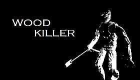 Wood Killer