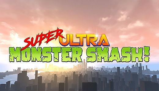 Super Ultra Monster Smash!