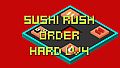 Sushi Rush Order Hard Lv4