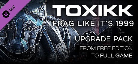 TOXIKK - [UPGRADE] - Free Edition to FULL GAME