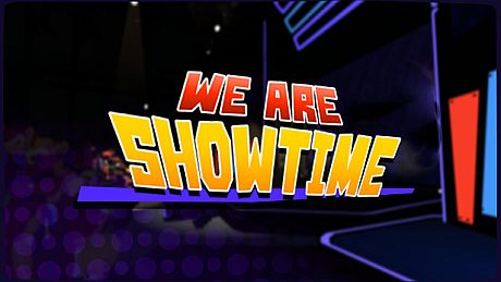 We Are Showtime! Game