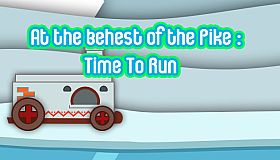 At the behest of the Pike: Time To Run