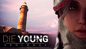 Die Young: Prologue
