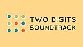 Two Digits - Soundtrack