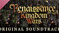 Renaissance Kingdom Wars Soundtrack