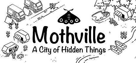 Mothville: A City of Hidden Things