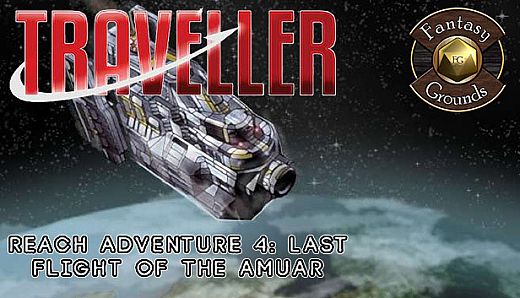 Fantasy Grounds - Reach Adventure 4: Last Flight of the Amuar